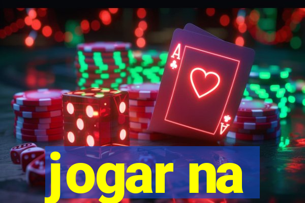 jogar na